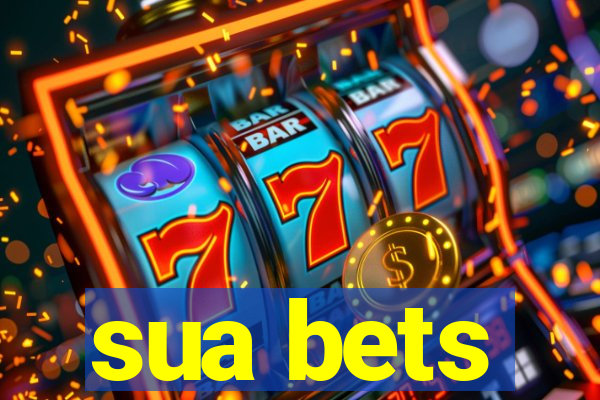 sua bets