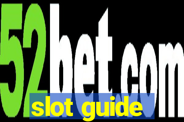 slot guide