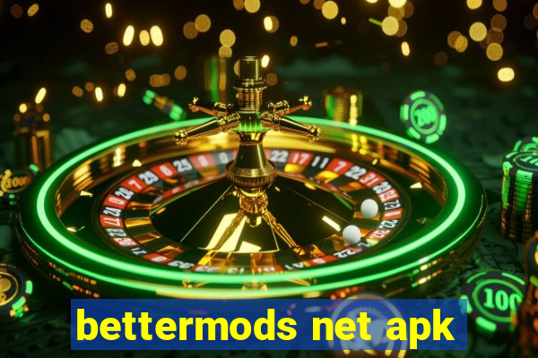 bettermods net apk