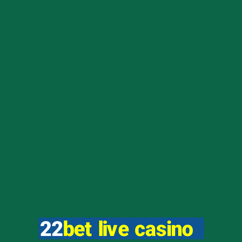 22bet live casino