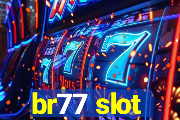 br77 slot