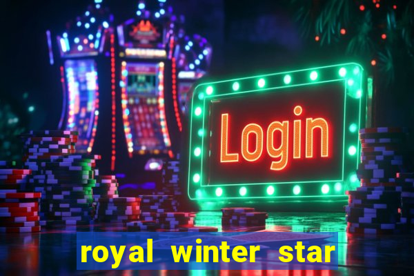 royal winter star path duties