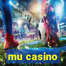 mu casino