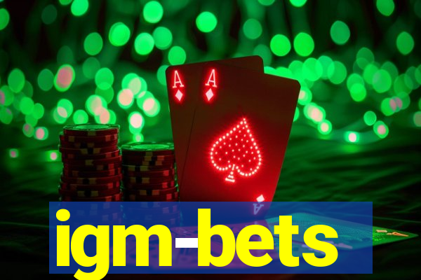 igm-bets