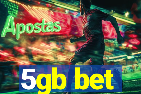 5gb bet