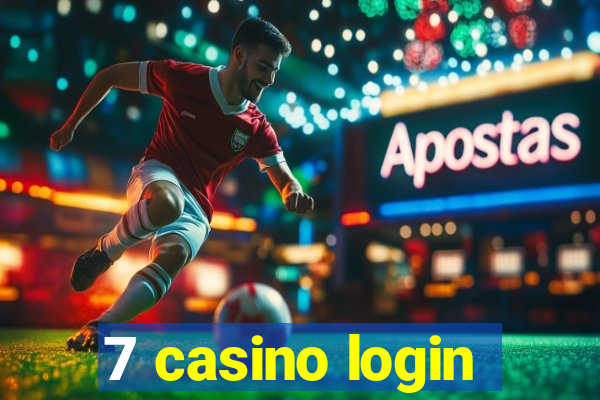 7 casino login