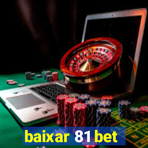 baixar 81 bet