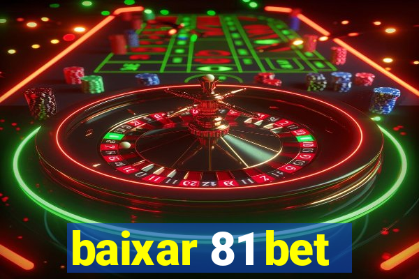 baixar 81 bet