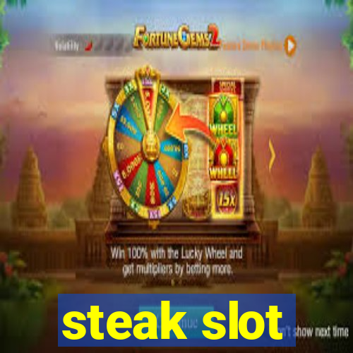 steak slot