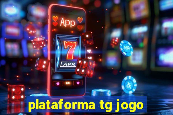 plataforma tg jogo