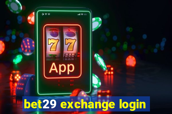 bet29 exchange login