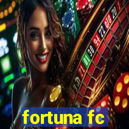 fortuna fc