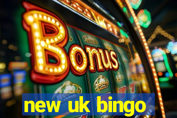 new uk bingo