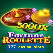 777 casino slots and roulette downloadable content