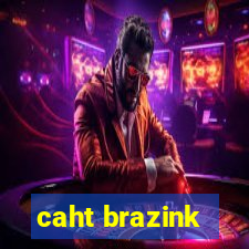 caht brazink