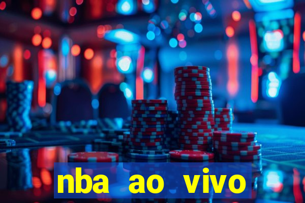 nba ao vivo grátis celular