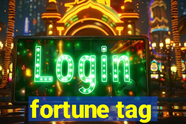 fortune tag