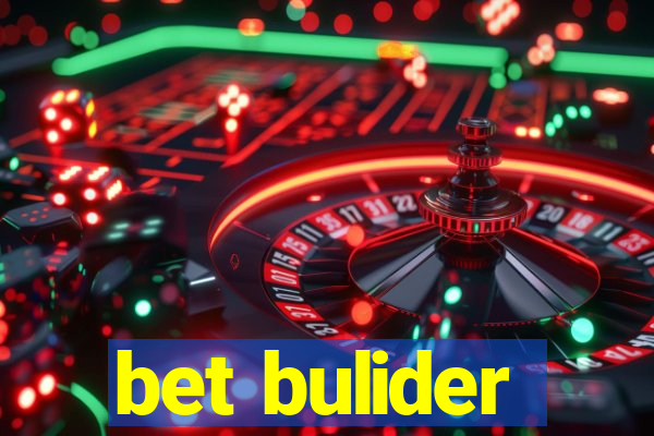 bet bulider