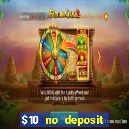 $10 no deposit mobile casino