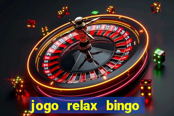 jogo relax bingo realmente paga