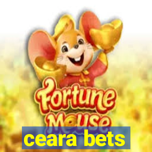 ceara bets