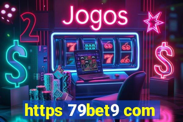 https 79bet9 com