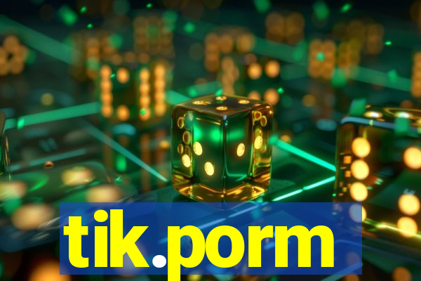 tik.porm