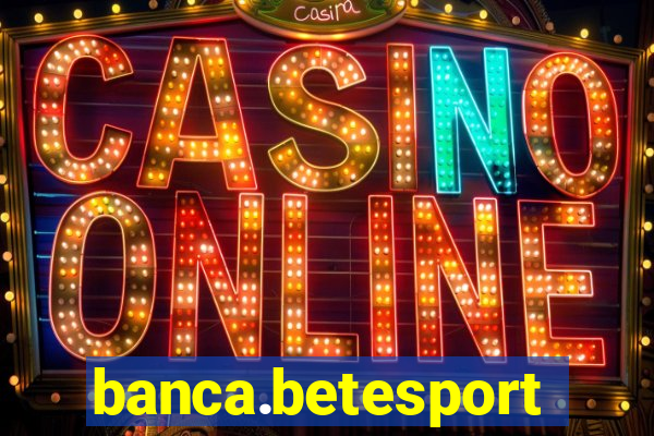 banca.betesporte