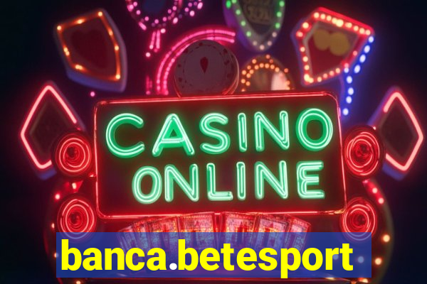 banca.betesporte