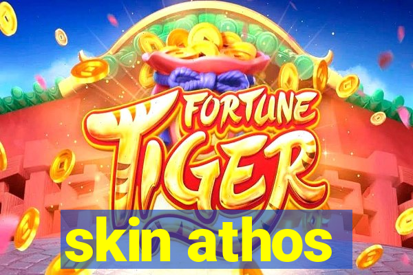 skin athos