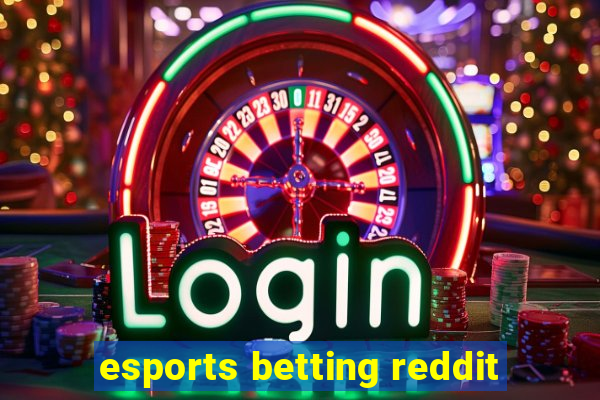 esports betting reddit