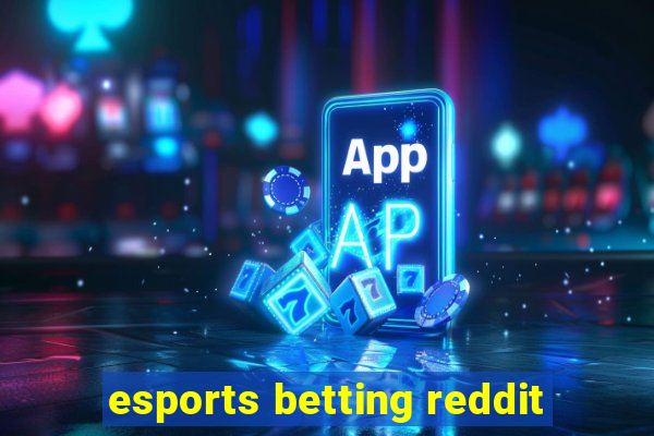 esports betting reddit