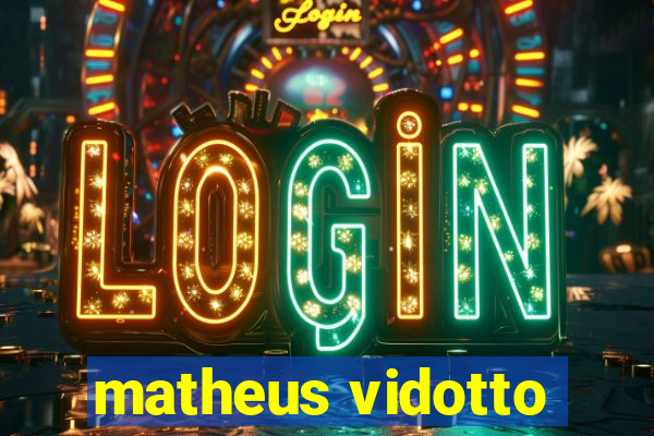 matheus vidotto