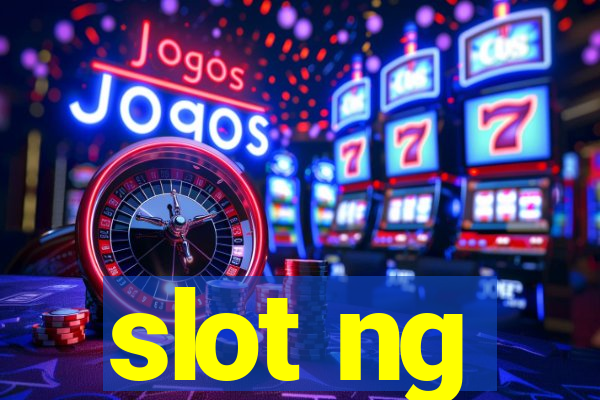 slot ng