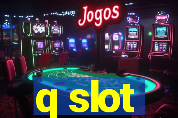 q slot