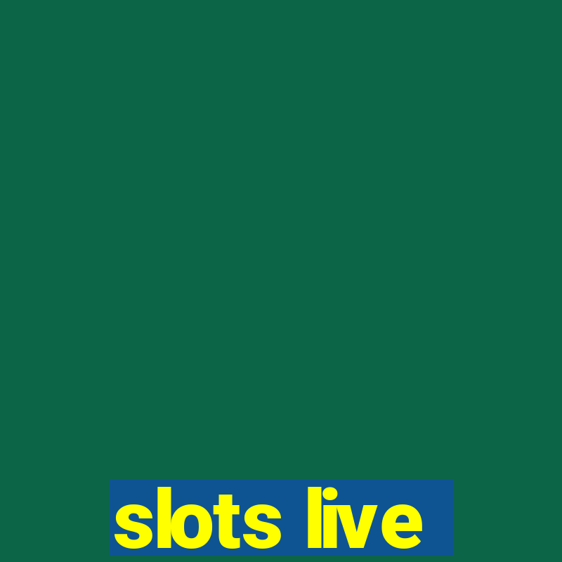 slots live