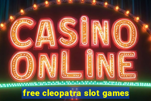 free cleopatra slot games