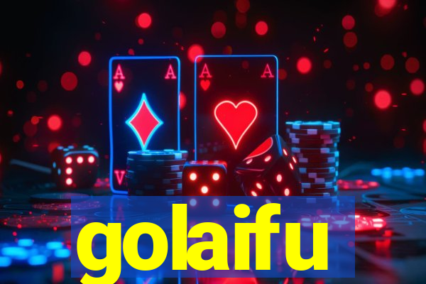 golaifu