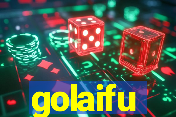 golaifu