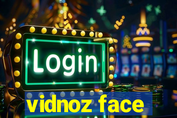 vidnoz face