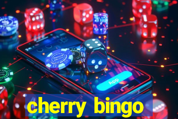 cherry bingo