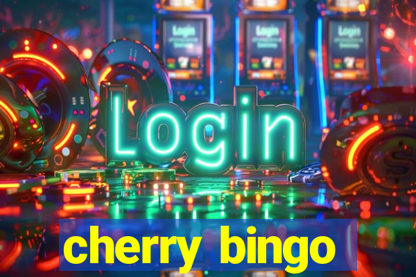 cherry bingo