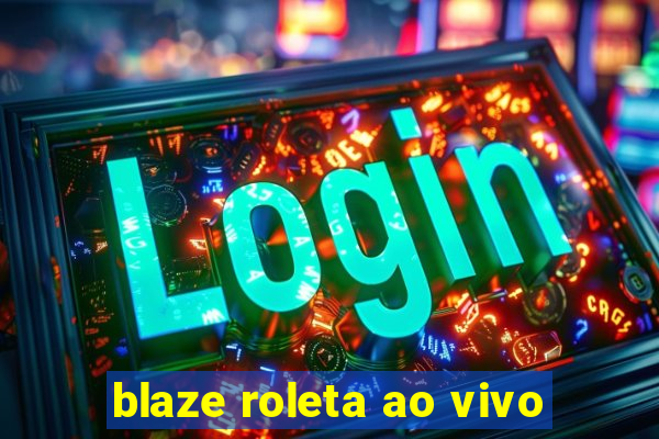 blaze roleta ao vivo