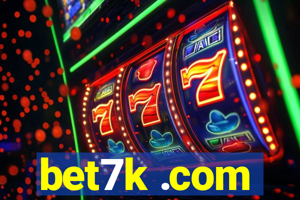 bet7k .com