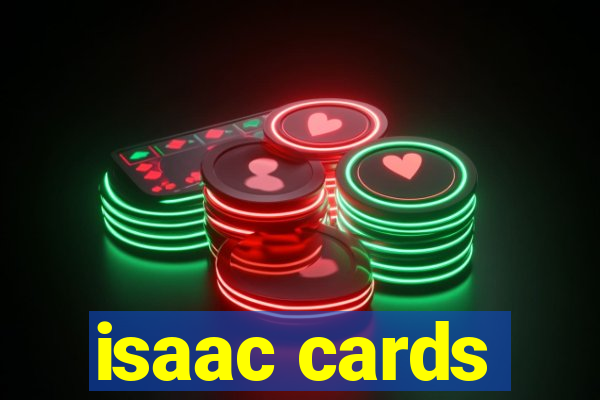 isaac cards