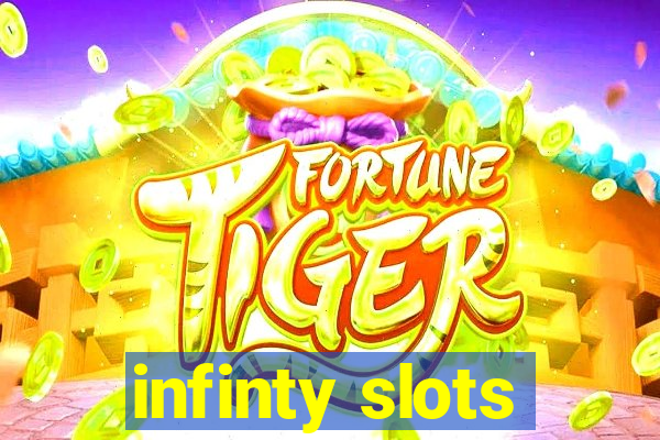 infinty slots