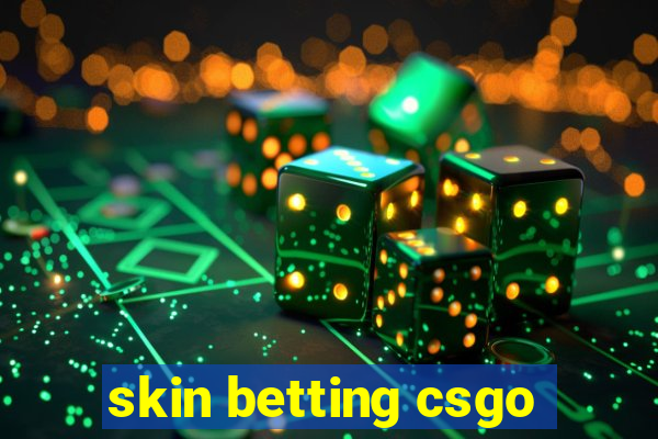 skin betting csgo