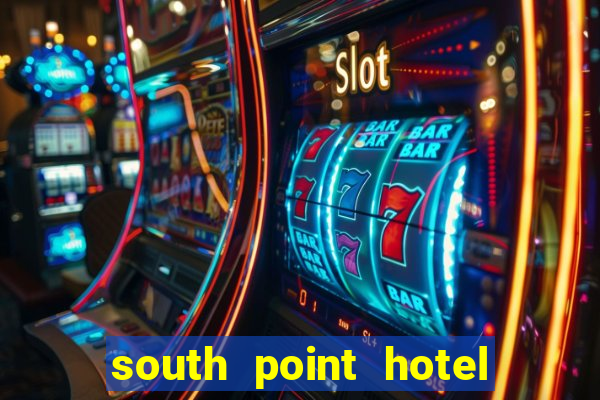 south point hotel casino las vegas