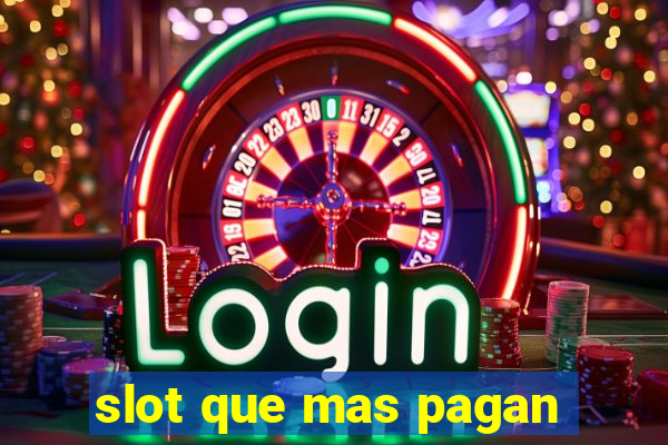 slot que mas pagan