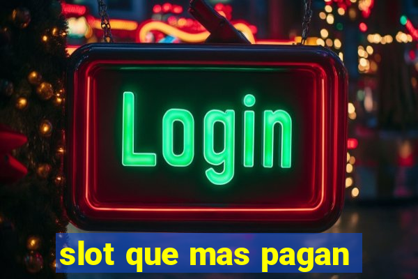 slot que mas pagan